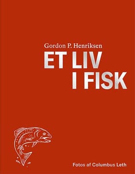 Et liv i fisk af Columbus Leth