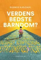 Verdens bedste barndom?