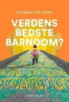 Verdens bedste barndom?
