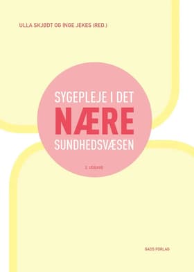 Sygepleje i det nære sundhedsvæsen af Ulla Skjødt