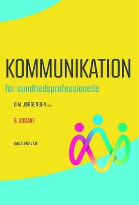 Kommunikation - for sundhedsprofessionelle af Kim Jørgensen (red.)