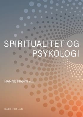 Spiritualitet og psykologi af Henrik Juul