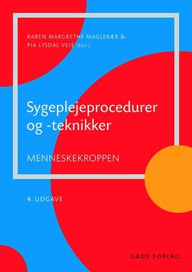 Sygeplejeprocedurer og teknikker af Pia Lysdal Veje