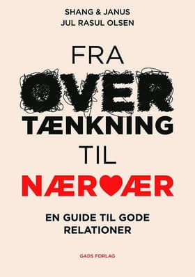 Fra overtænkning til nærvær af Shang og Janus Jul Rasul Olsen