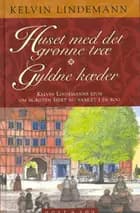 Huset med det grønne træ og Gyldne kæder