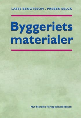 Byggeriets materialer af Birgitte Lerche