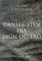 Danske sten fra sagn og tro