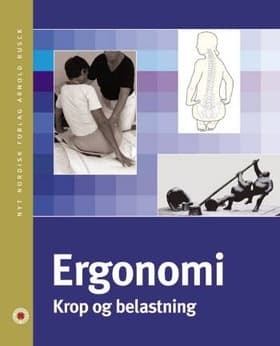 Ergonomi - krop og belastning af Birgitte Lerche