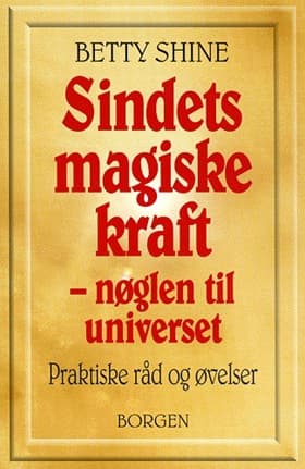 Sindets magiske kraft af Betty Shine