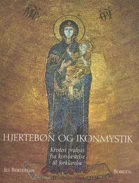 Hjertebøn og ikonmystik af Jes Bertelsen