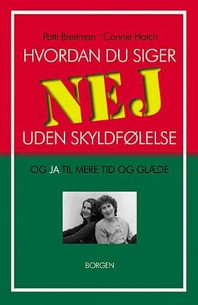 Hvordan du siger nej uden skyldfølelse af Connie Hatch