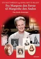Fra Margrete den første til Margrethe den anden