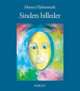 Sindets billeder af Manna Hjelmsmark