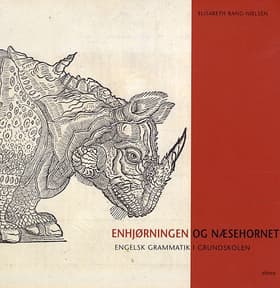 Enhjørningen og Næsehornet af Elisabeth Bang-Nielsen