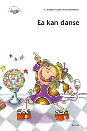 Den første læsning, 1. kl., Let fri læsning, Ea kan danse af Ina Borstrøm