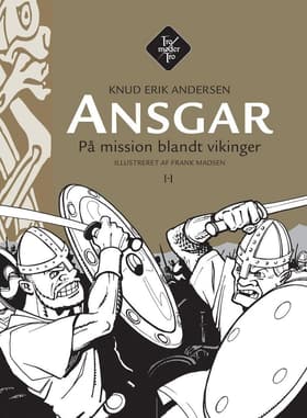 Ansgar på mission blandt vikinger af Knud Erik Andersen
