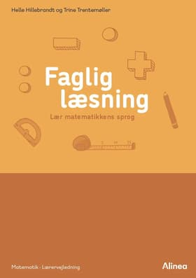 Faglig læsning. Lær matematikkens sprog, Lærervejledning af Trine Trentemøller