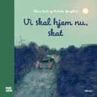 Vi skal hjem nu, skat