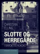 Slotte og herregårde i barok og rokoko