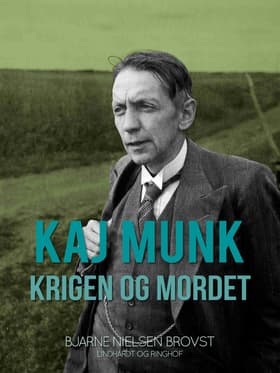 Kaj Munk af Bjarne Nielsen Brovst