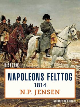 Napoleons felttog 1814 af N. P. Jensen