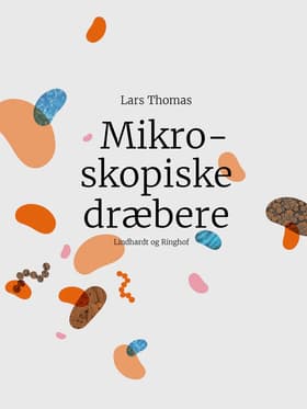Mikroskopiske dræbere af Lars Thomas
