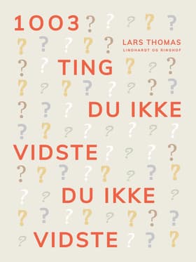 1003 ting du ikke vidste du ikke vidste af Lars Thomas