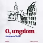 O, ungdom