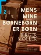 Mens mine børnebørn er børn