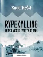 Rypekylling. Grøndlandske eventyr og sagn