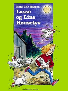 Lasse og Line hønsetyv af Hans Christian Hansen