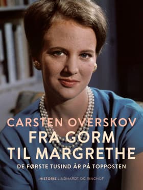 Fra Gorm til Margrethe af Carsten Overskov