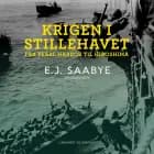Krigen i Stillehavet. Fra Pearl Harbor til Hiroshima