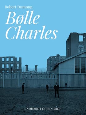 Bølle Charles af Robert Dumong