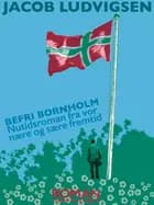 Befri Bornholm. Nutidsroman fra vor nære og sære fremtid