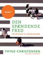 Den spændende fred. Fra boplads til bofællesskab