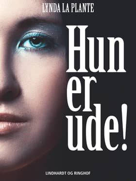 Hun er ude! af Lynda La Plante