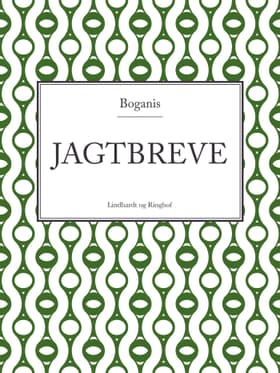 Boganis' jagtbreve af Wilhelm Dinesen