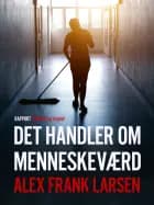 Det handler om menneskeværd