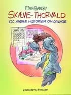Skæve-Thorvald og andre historier om drenge