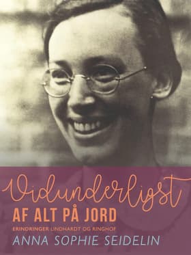 Vidunderligst af alt på jord af Anna Sophie Seidelin