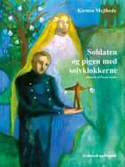 Soldaten og pigen med sølvklokkerne