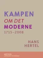 Kampen om Det Moderne 1715-2008