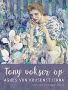 Tony vokser op