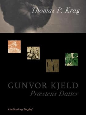Gunvor Kjeld. Præstens Datter af Thomas P. Krag