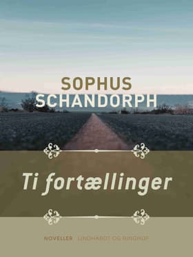 Ti fortællinger af Sophus Schandorph