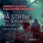 På stribe - din seriemorderpodcast (Dem der slap væk)