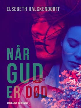 Når Gud er død af Elsebeth Halckendorff