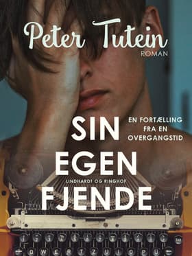 Sin egen fjende: en fortælling fra en overgangstid af Peter Tutein