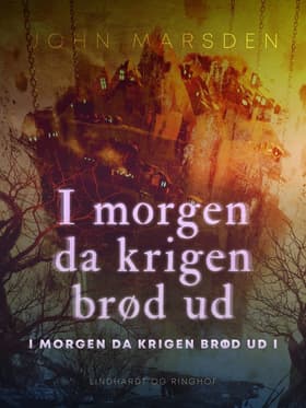 I morgen da krigen brød ud af John Marsden